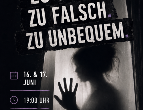 Zu viel. Zu falsch. Zu unbequem. – Das Schultheaterstück